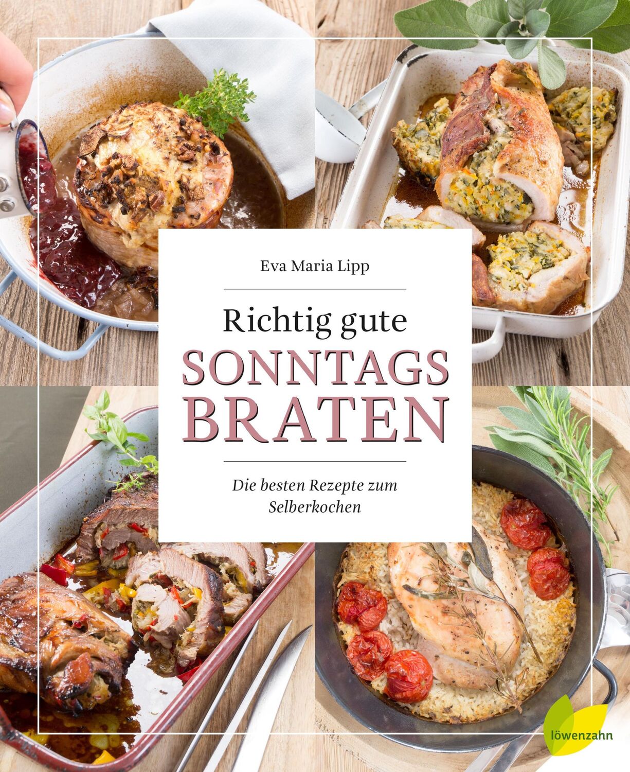 Cover: 9783706626422 | Richtig gute Sonntagsbraten | Die besten Rezepte zum Selberkochen