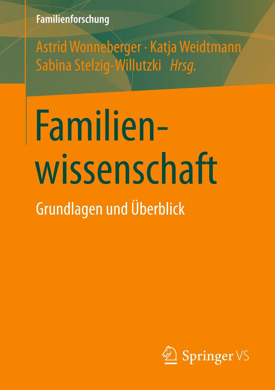Cover: 9783658170028 | Familienwissenschaft | Grundlagen und Überblick | Wonneberger (u. a.)