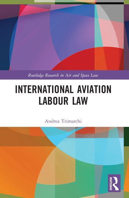 Cover: 9781032263939 | International Aviation Labour Law | Andrea Trimarchi | Taschenbuch