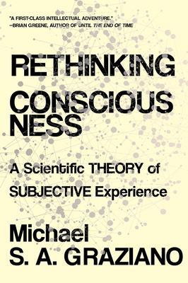 Cover: 9780393541342 | Rethinking Consciousness | Michael S A Graziano | Taschenbuch | 2021