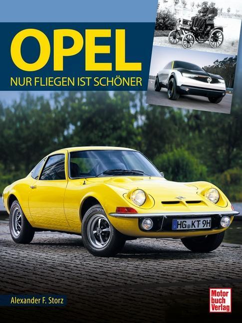 Cover: 9783613041950 | Opel | Nur fliegen ist schöner | Alexander F. Storz | Buch | 288 S.