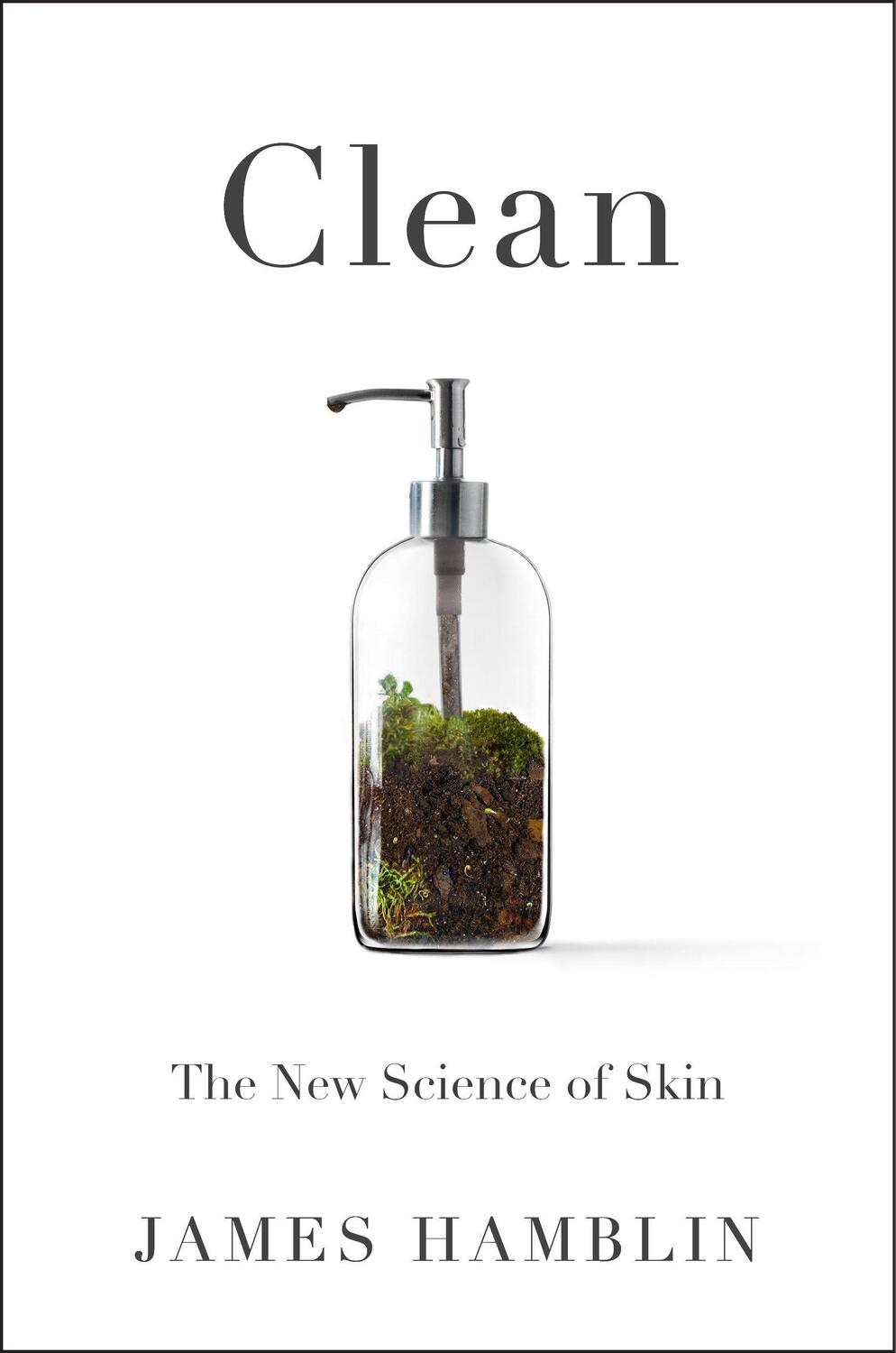 Cover: 9780525538318 | Clean: The New Science of Skin | James Hamblin | Buch | Englisch