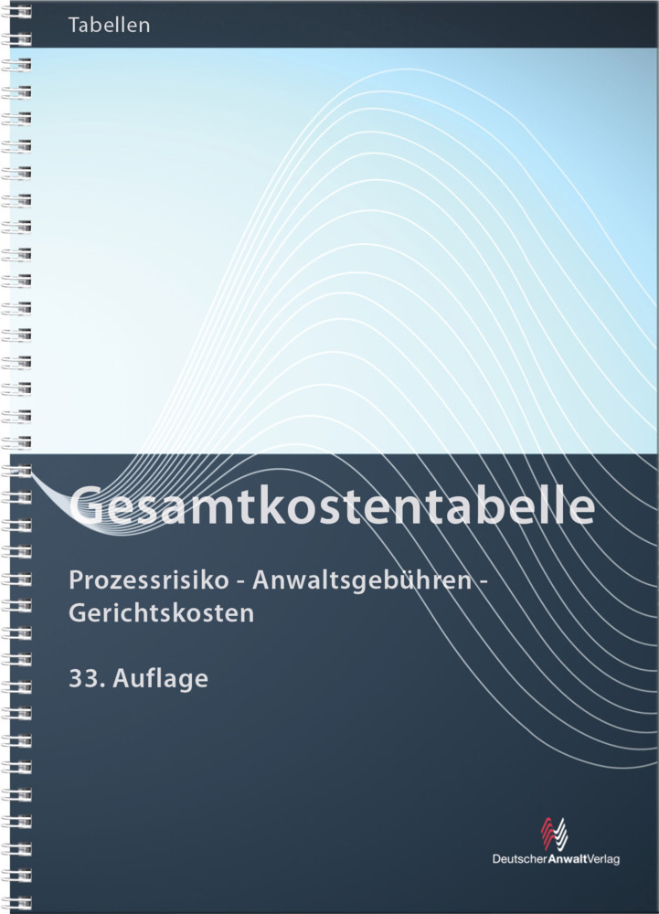 Cover: 9783824015436 | Gesamtkostentabelle | Prozessrisiko - Anwaltsgebühren - Gerichtskosten