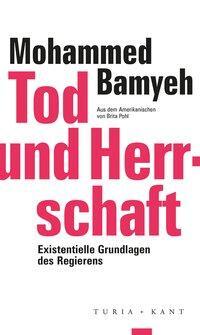 Cover: 9783851329612 | Tod und Herrschaft | Mohammed Bamyeh | Buch | 286 S. | Deutsch | 2020