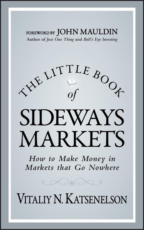 Cover: 9780470932933 | The Little Book of Sideways Markets | Vitaliy N Katsenelson | Buch
