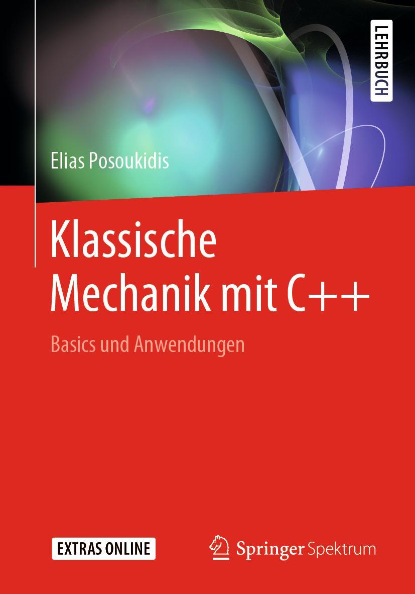 Cover: 9783662609040 | Klassische Mechanik mit C++ | Basics und Anwendungen | Posoukidis | x