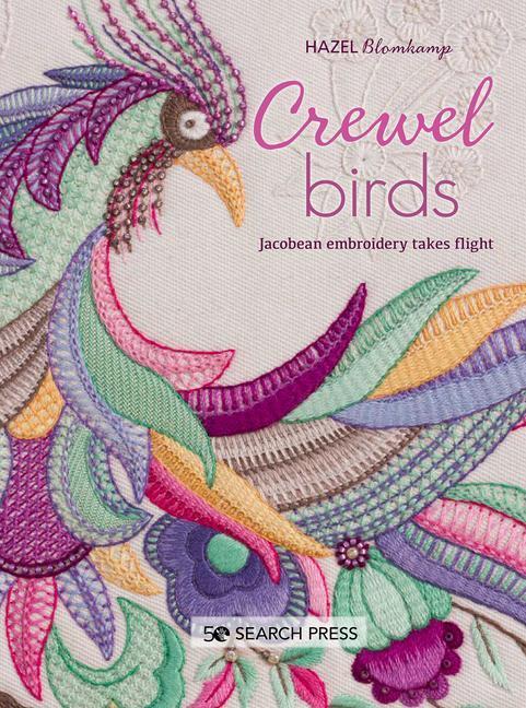 Cover: 9781782218340 | Crewel Birds | Jacobean Embroidery Takes Flight | Hazel Blomkamp