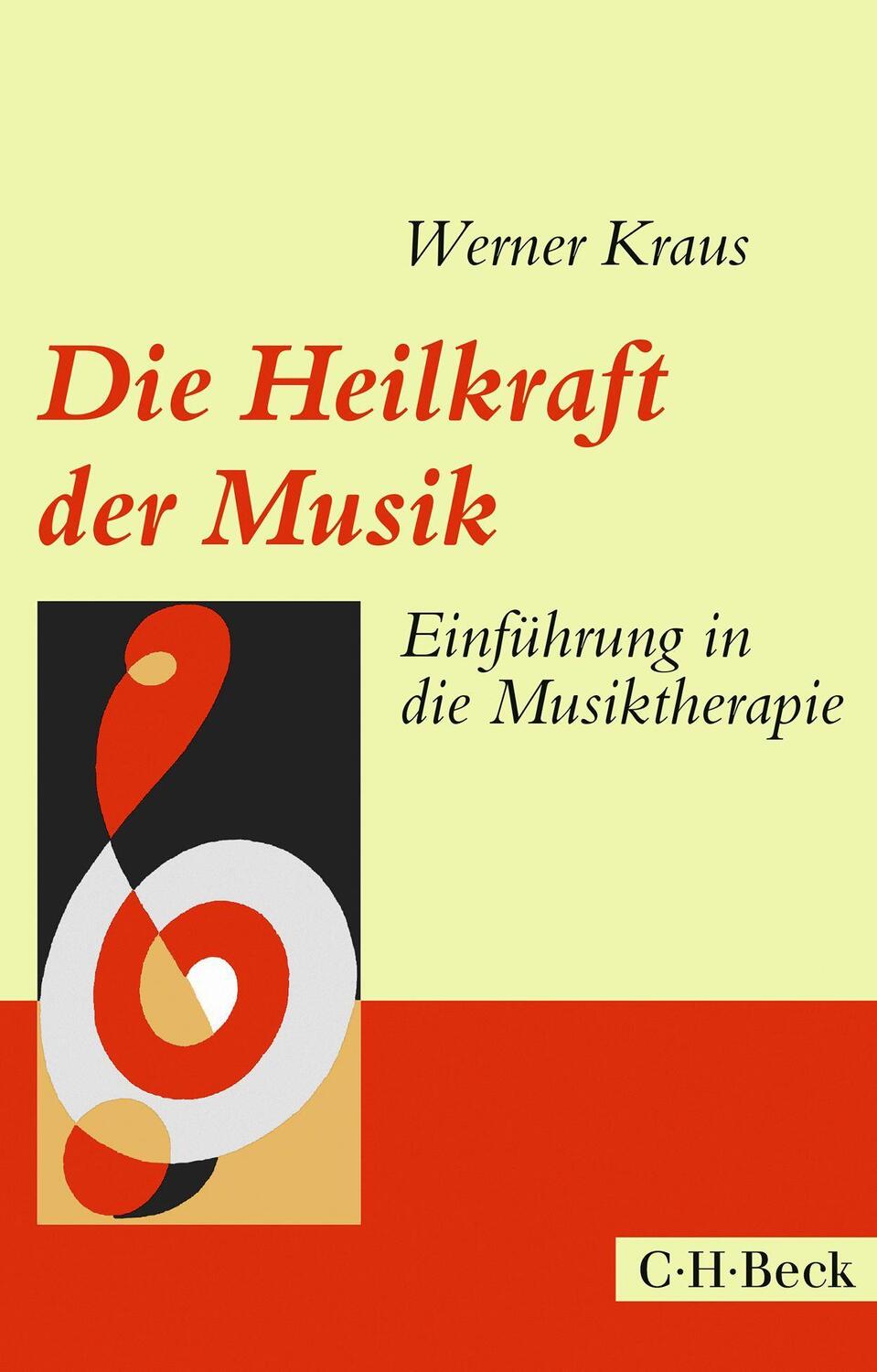 Cover: 9783406729522 | Die Heilkraft der Musik | Einführung in die Musiktherapie | Kraus