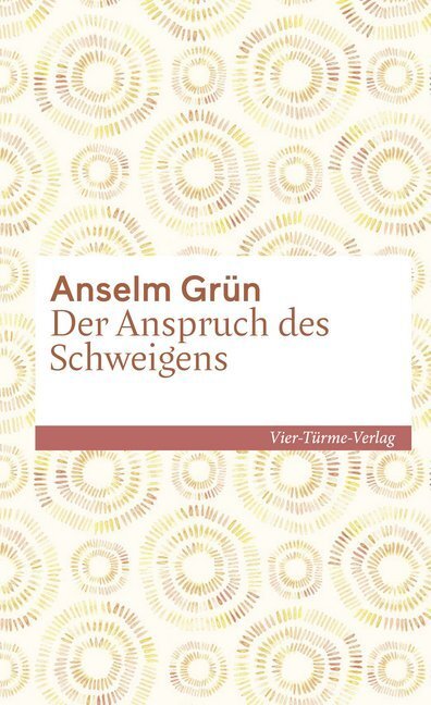 Cover: 9783736503045 | Der Anspruch des Schweigens | Anselm Grün | Buch | 111 S. | Deutsch