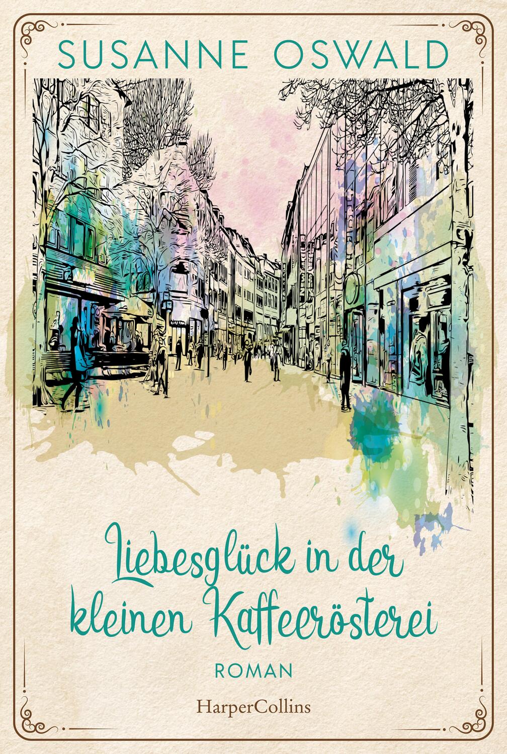 Cover: 9783365001080 | Liebesglück in der kleinen Kaffeerösterei | Susanne Oswald | Buch