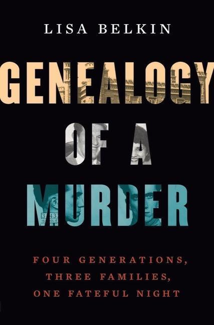 Cover: 9780393285253 | Genealogy of a Murder: Four Generations, Three Families, One...
