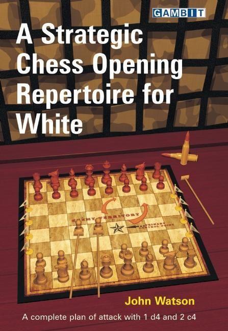 Cover: 9781906454302 | A Strategic Chess Opening Repertoire for White | John Watson | Buch