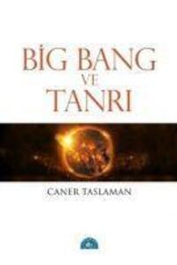 Cover: 9789758727025 | Big Bang ve Tanri | Caner Taslaman | Taschenbuch | Türkisch | 2015