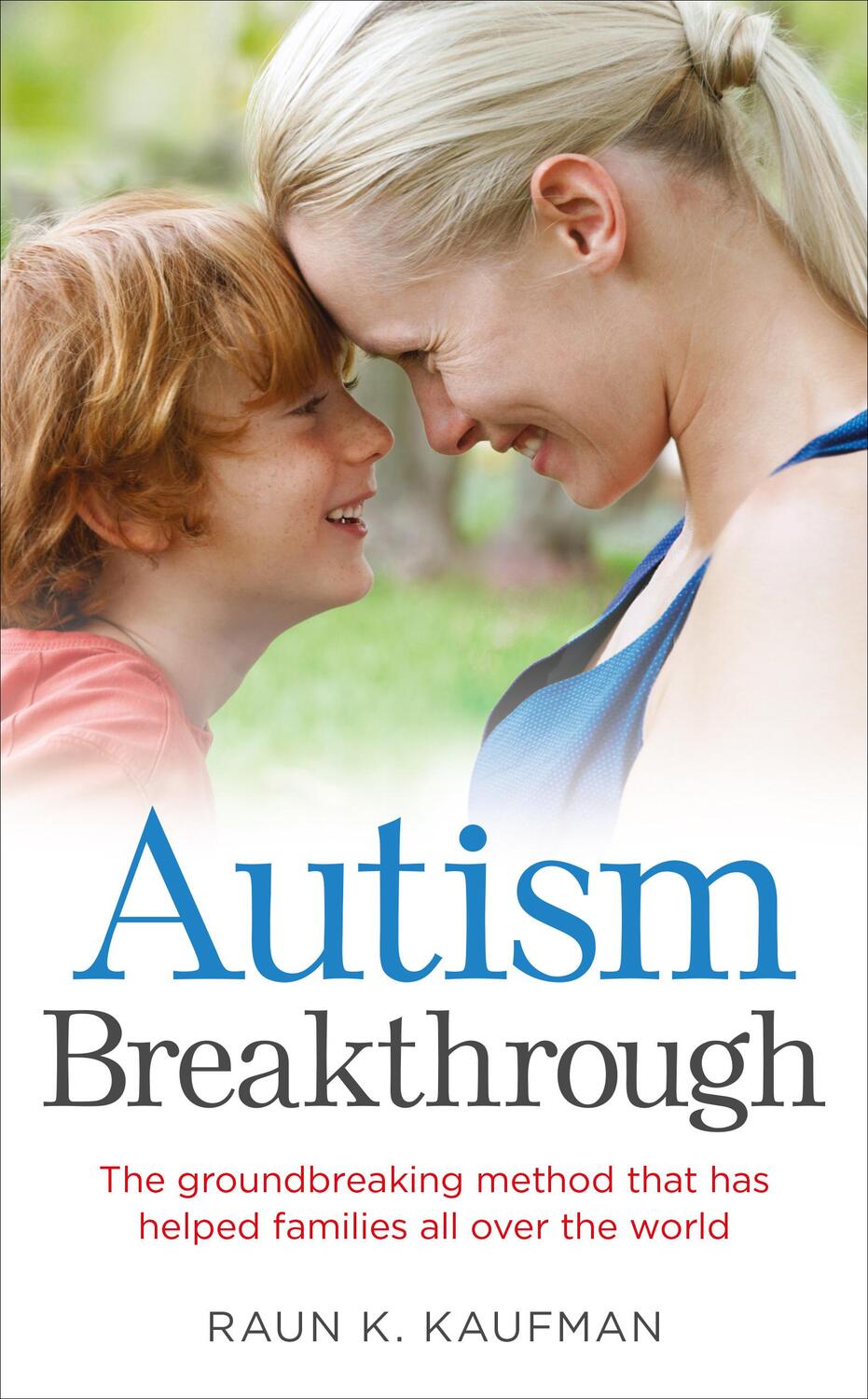 Cover: 9780091955199 | Autism Breakthrough | Raun K. Kaufman | Taschenbuch | Englisch | 2014