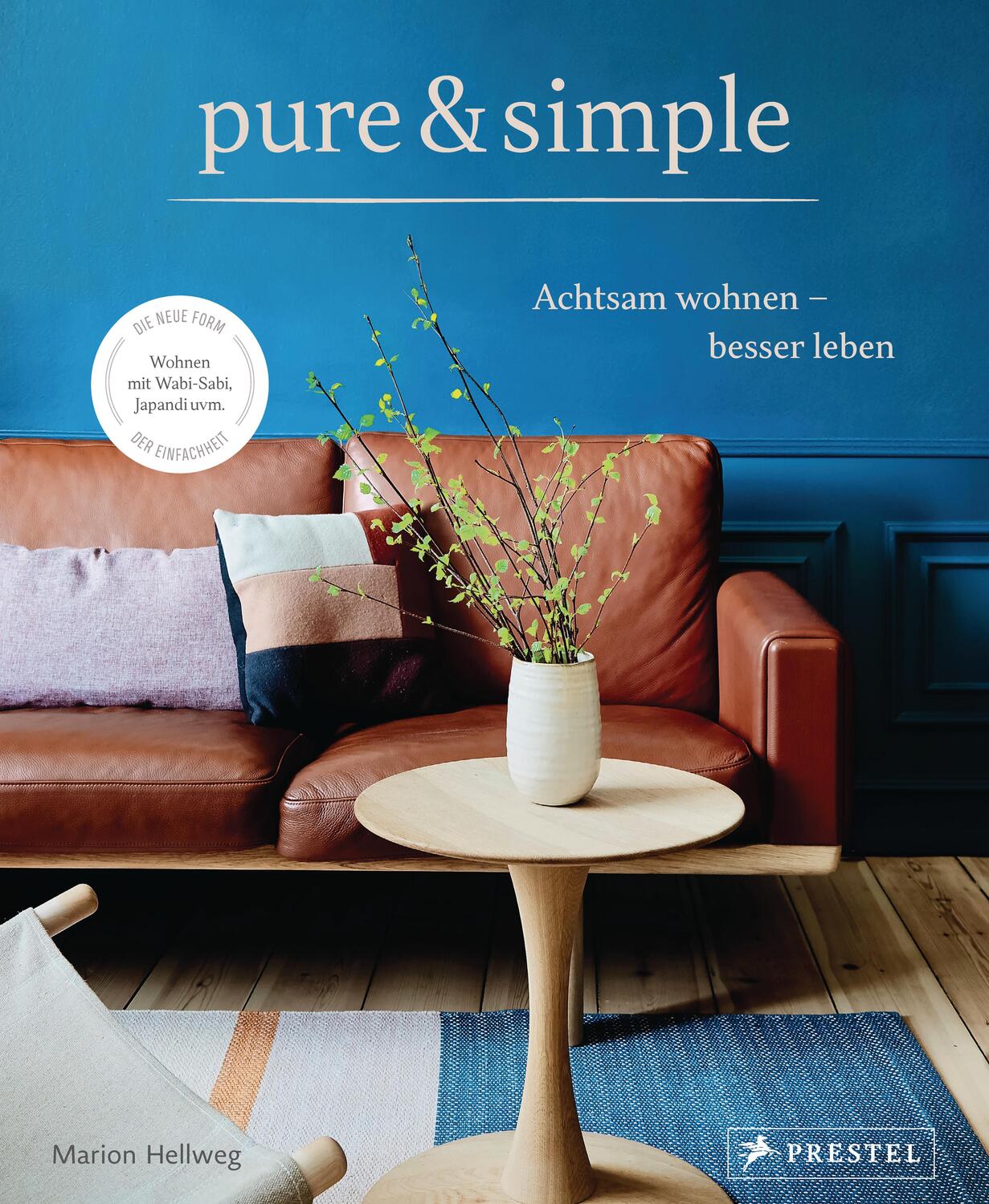 Cover: 9783791385549 | pure &amp; simple: Achtsam wohnen - besser leben | Marion Hellweg | Buch