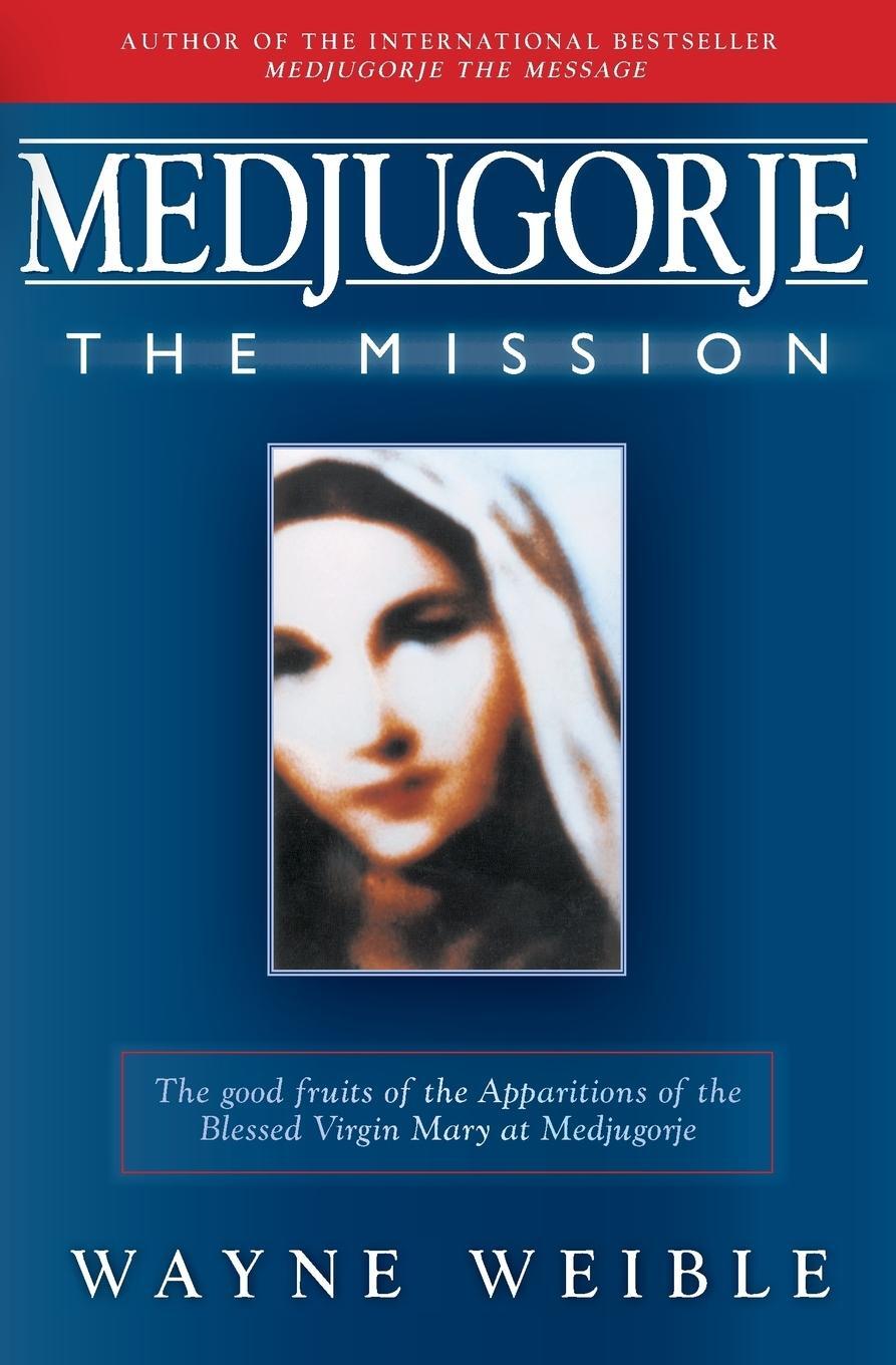 Cover: 9781557251275 | Medjugorje | The Mission | Wayne Weible | Taschenbuch | Paperback