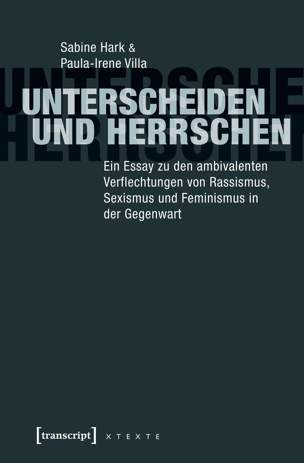 Cover: 9783837636536 | Unterscheiden und herrschen | Sabine Hark (u. a.) | Taschenbuch | 2017