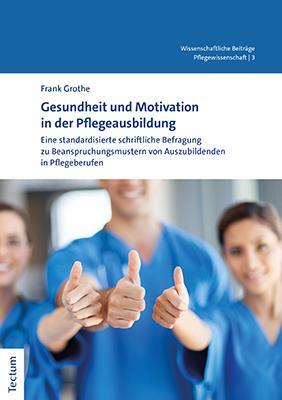 Cover: 9783828845961 | Gesundheit und Motivation in der Pflegeausbildung | Frank Grothe | XIX