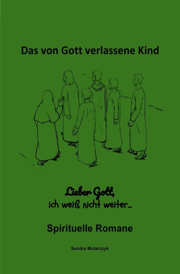 Cover: 9783752953725 | Lieber Gott, bitte hilf mir | Das von Gott verlassene Kind | Mularczyk