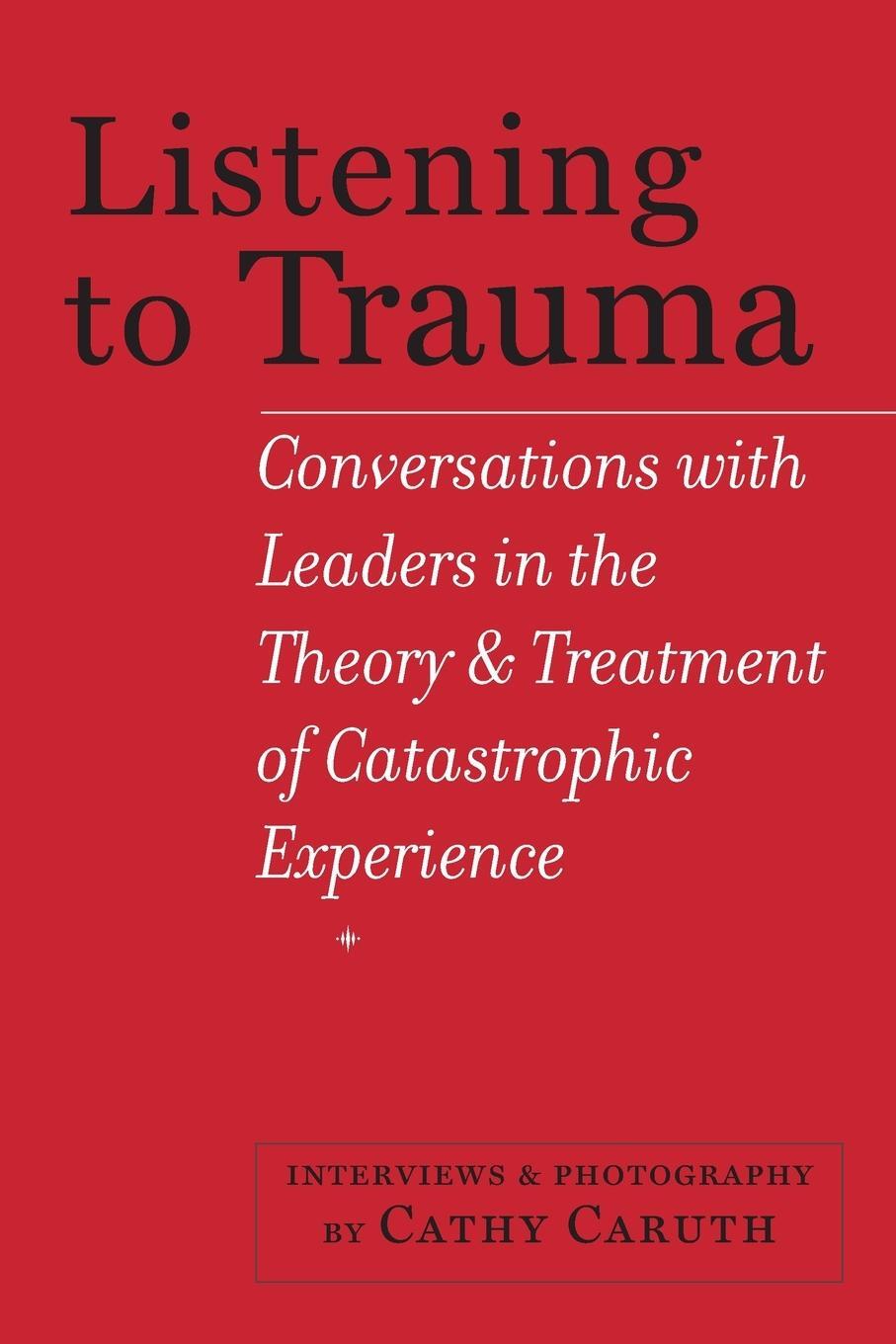 Cover: 9781421414454 | Listening to Trauma | Cathy Caruth | Taschenbuch | Paperback | 2014