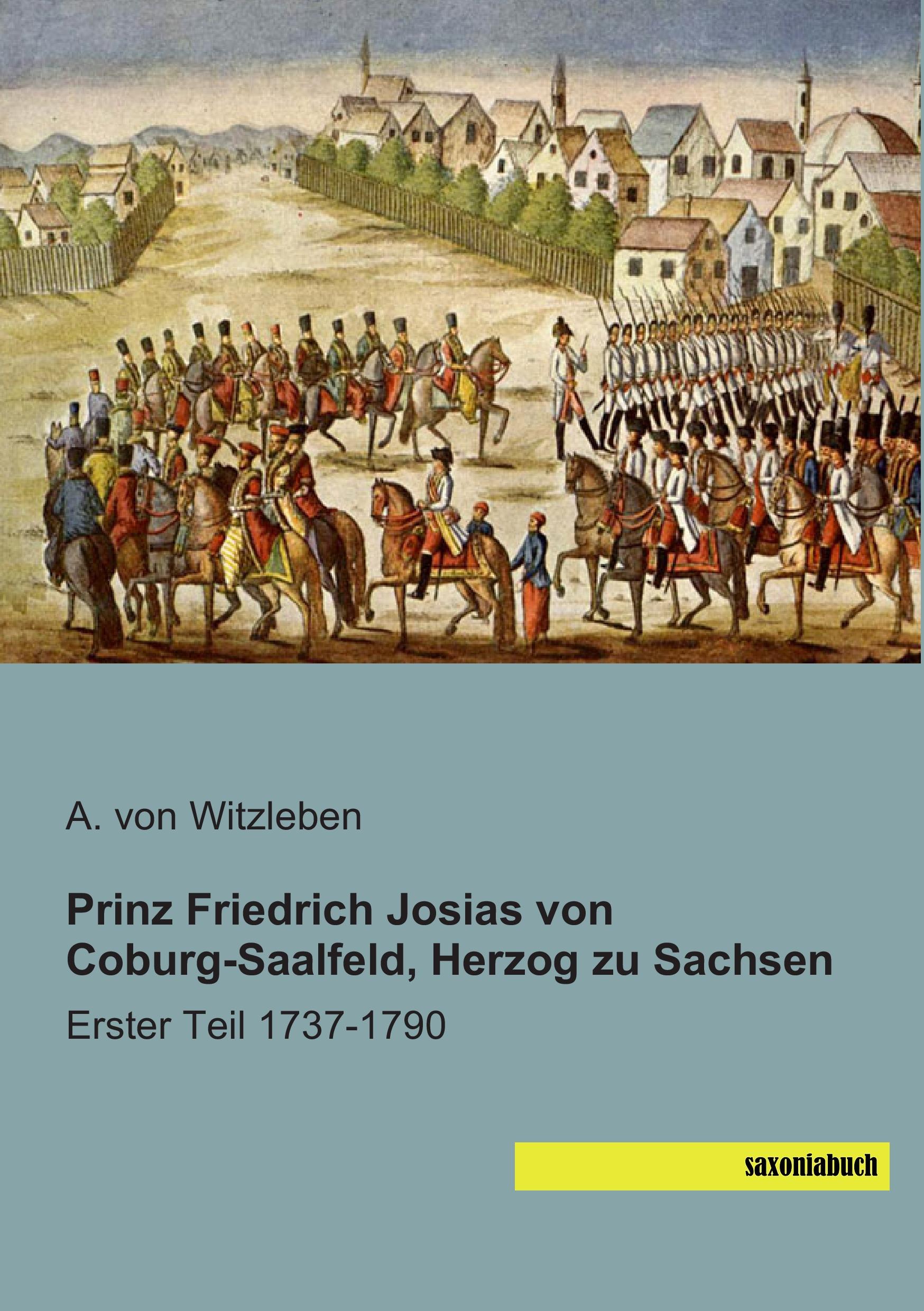 Cover: 9783957700636 | Prinz Friedrich Josias von Coburg-Saalfeld, Herzog zu Sachsen | Buch