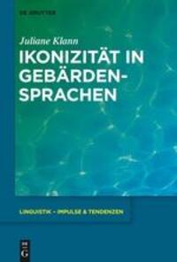 Cover: 9783110368383 | Ikonizität in Gebärdensprachen | Juliane Klann | Buch | ISSN | XV