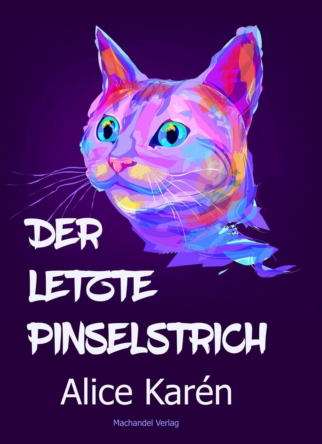 Cover: 9783959592390 | Der letzte Pinselstrich | Zigarettenpausenbuch 24 | Alice Karén | Buch