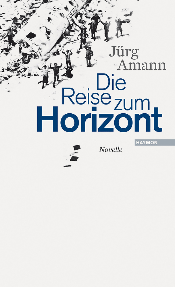 Cover: 9783852186405 | Die Reise zum Horizont | Novelle | Jürg Amann | Taschenbuch