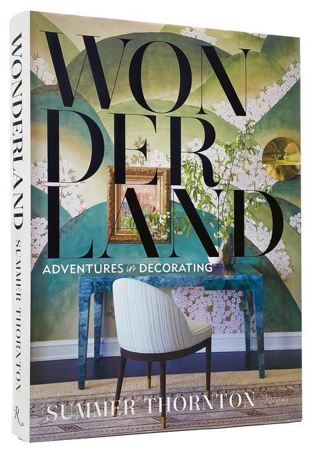 Cover: 9780847871391 | Wonderland | Adventures in Decorating | Summer Thornton | Buch | 2022
