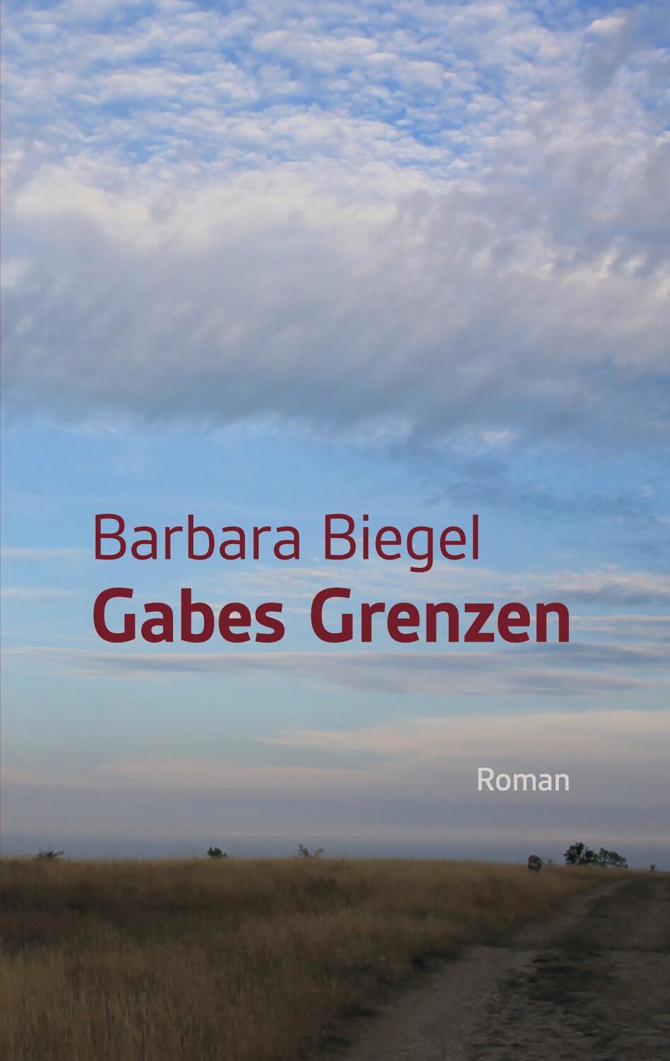 Cover: 9783753463186 | Gabes Grenzen | Barbara Biegel | Taschenbuch | Books on Demand