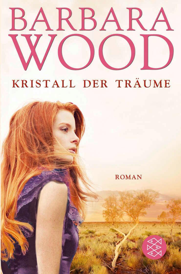 Cover: 9783596159543 | Kristall der Träume | Roman | Barbara Wood | Taschenbuch | Paperback