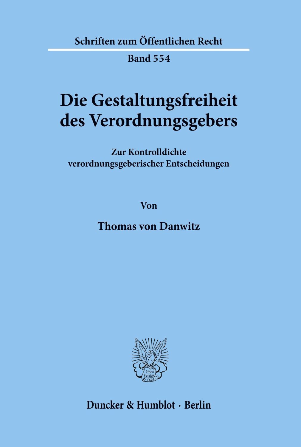 Cover: 9783428065738 | Die Gestaltungsfreiheit des Verordnungsgebers. | Thomas Von Danwitz