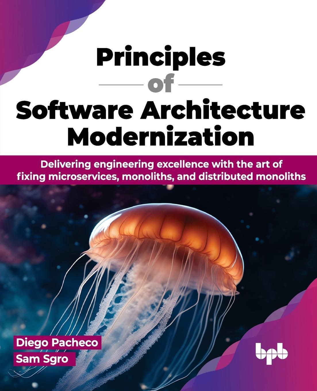 Cover: 9789355519535 | Principles of Software Architecture Modernization | Pacheco (u. a.)