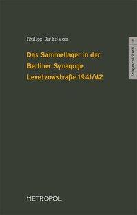 Cover: 9783863313395 | Das Sammellager in der Berliner Synagoge Levetzowstraße 1941/42 | Buch