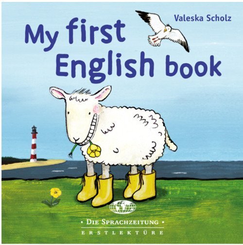 Cover: 9783796110696 | My first English book | Bilderbuch | Valeska Scholz | Buch | Unzerr.