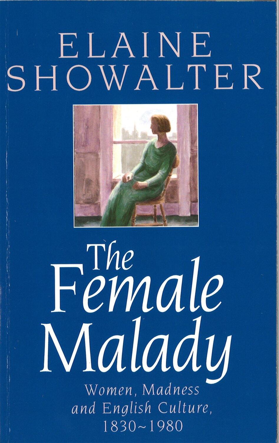 Cover: 9780860688693 | The Female Malady | Women, Madness and English Culture, 1830-1980