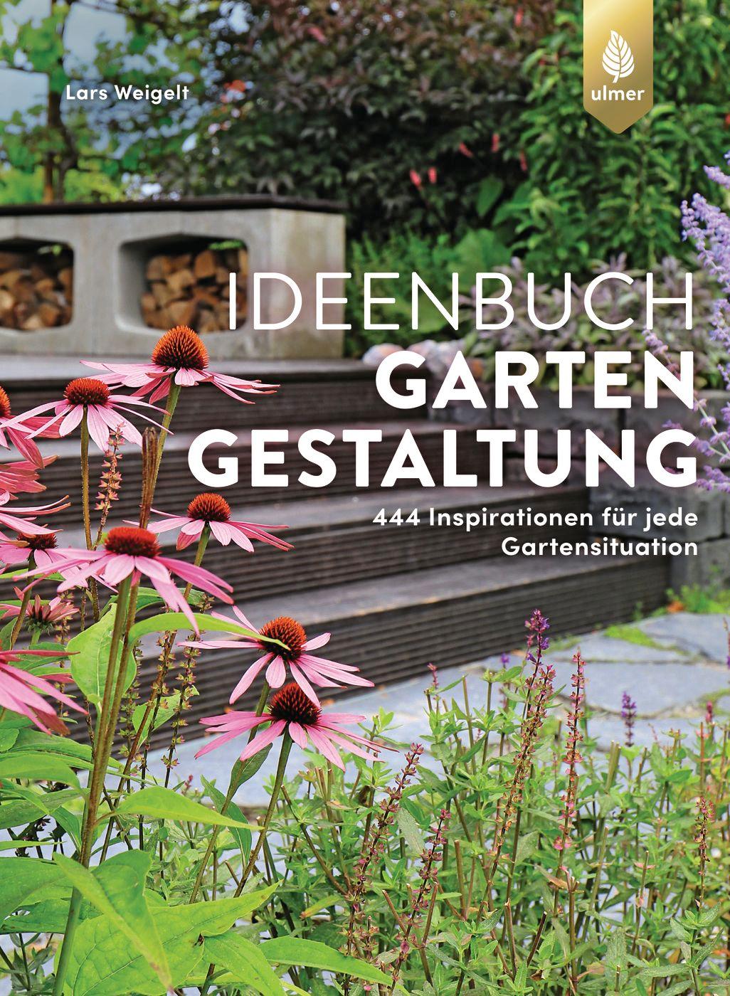 Cover: 9783818615178 | Ideenbuch Gartengestaltung | Lars Weigelt | Buch | 256 S. | Deutsch