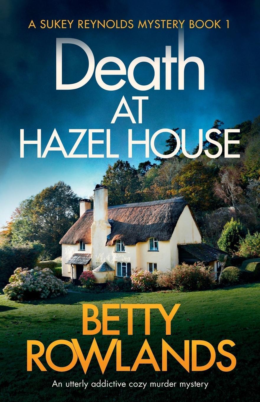 Cover: 9781786819871 | Death at Hazel House | An utterly addictive cozy murder mystery | Buch