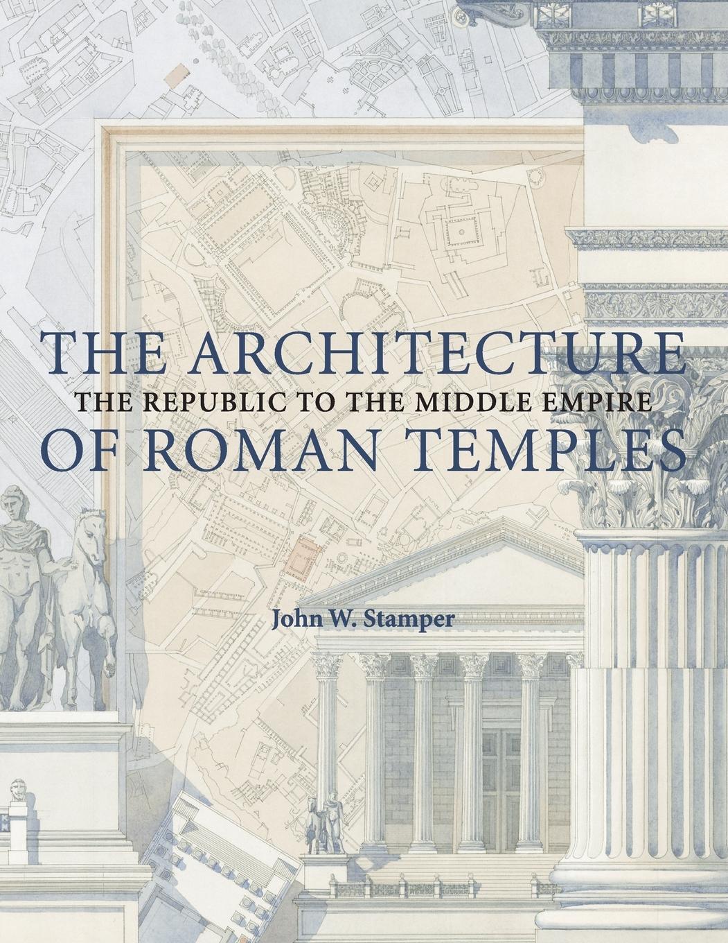 Cover: 9780521723718 | The Architecture of Roman Temples | John W. Stamper | Taschenbuch