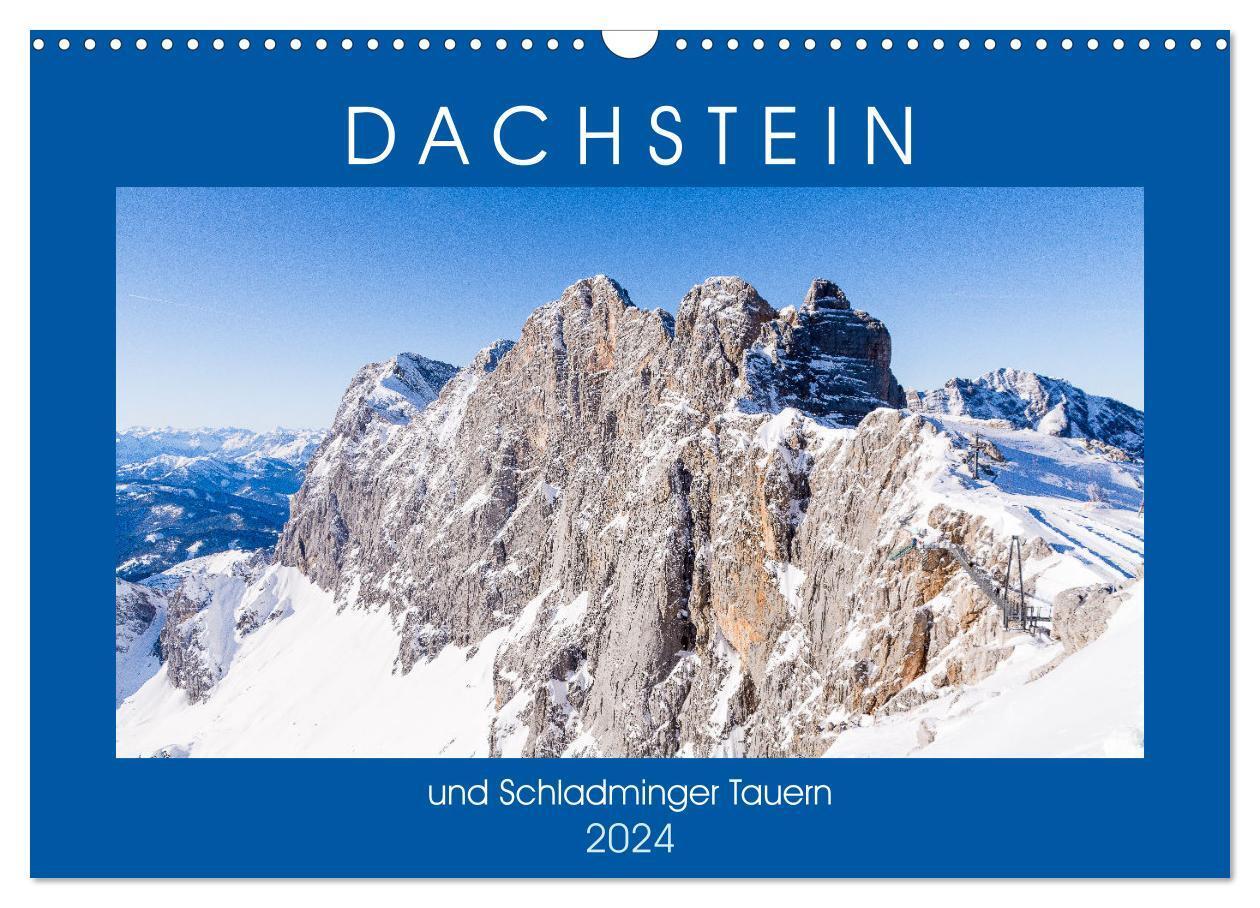 Cover: 9783675551923 | Dachstein und Schladminger Tauern (Wandkalender 2024 DIN A3 quer),...