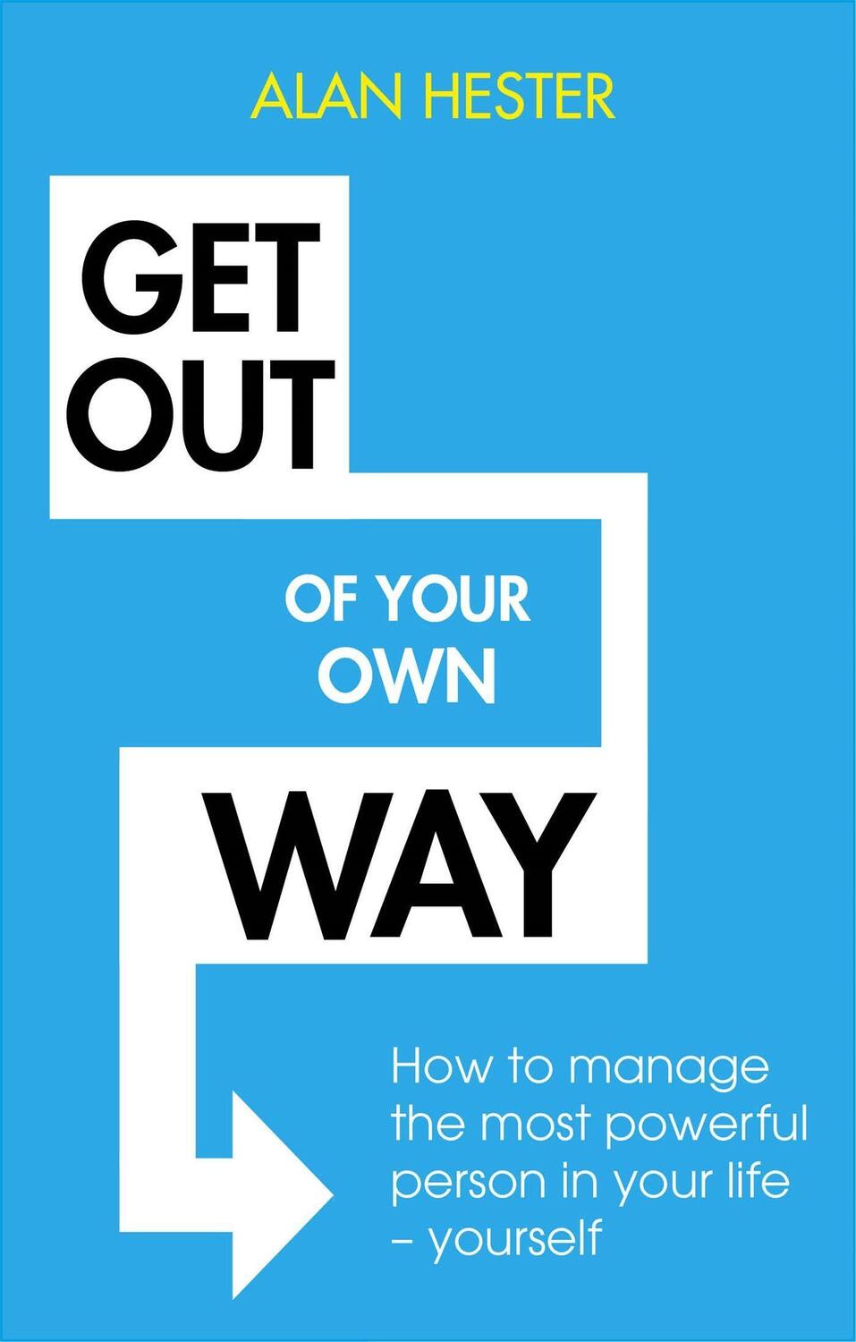 Cover: 9781472140371 | Get Out of Your Own Way | Alan Hester | Taschenbuch | Englisch | 2018