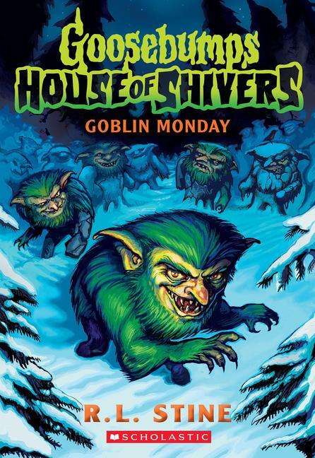 Cover: 9781338752250 | Goblin Monday (Goosebumps House of Shivers #2) | R L Stine | Buch