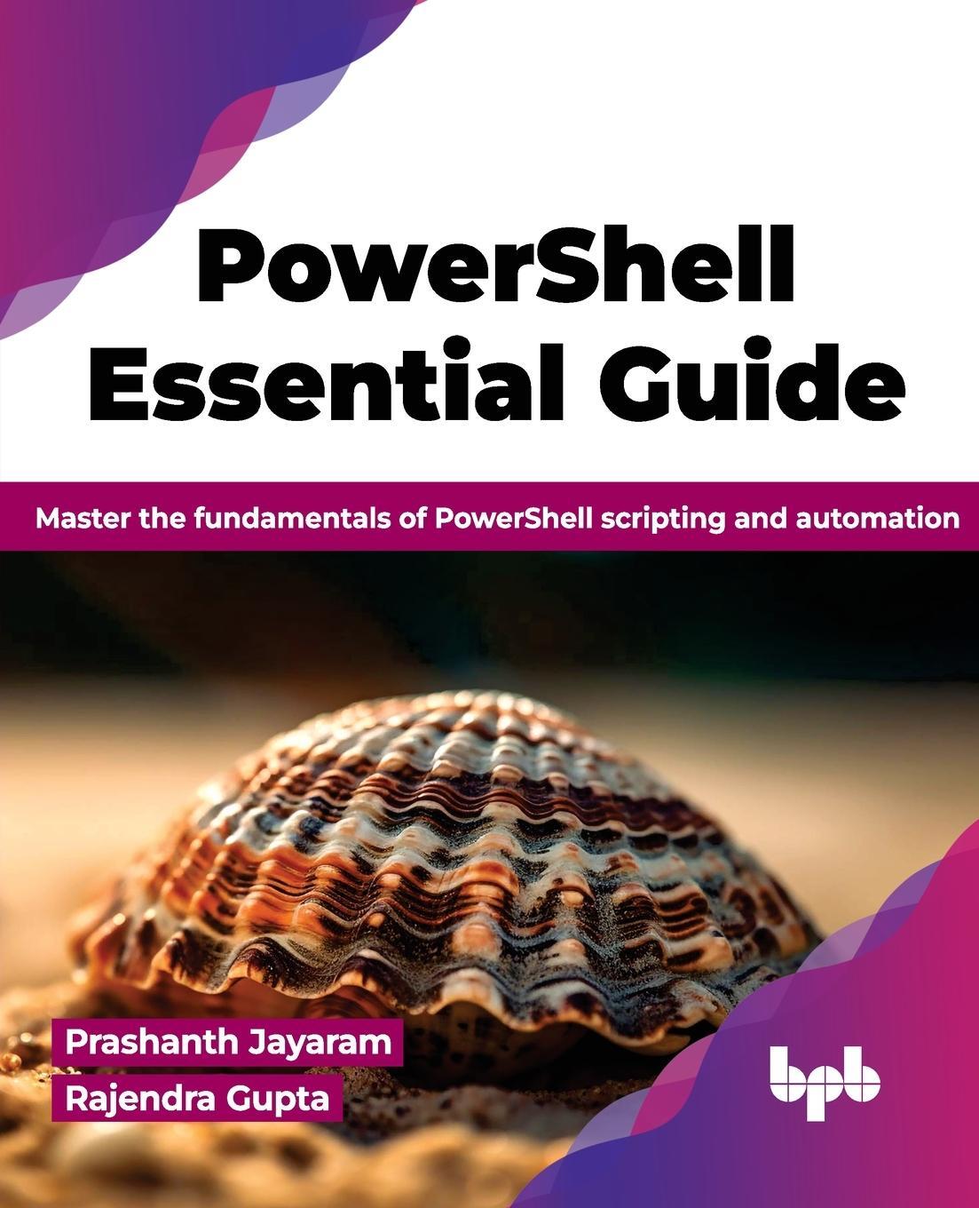Cover: 9789355517449 | PowerShell Essential Guide | Prashanth Jayaram (u. a.) | Taschenbuch