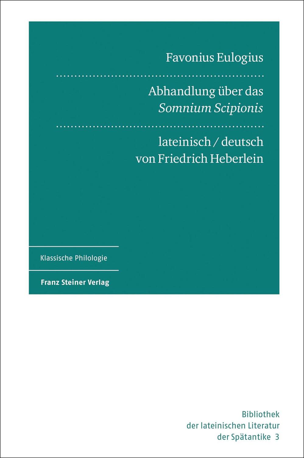 Cover: 9783515135603 | Favonius Eulogius: Abhandlung über das "Somnium Scipionis" | Heberlein