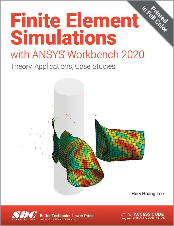 Cover: 9781630574017 | Finite Element Simulations with ANSYS Workbench 2020 | Huei-Huang Lee