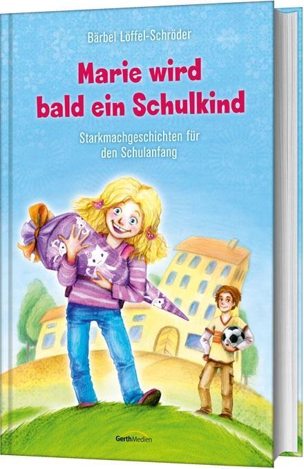 Cover: 9783957341556 | Marie wird bald ein Schulkind | Bärbel Löffel-Schröder | Buch | 121 S.