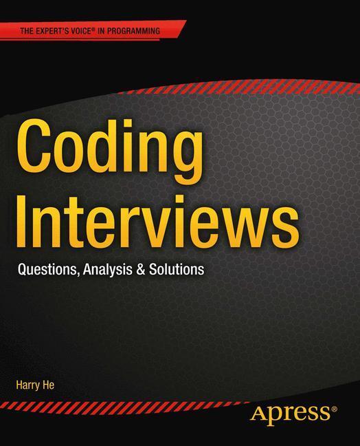 Cover: 9781430247616 | Coding Interviews | Questions, Analysis &amp; Solutions | Harry He | Buch
