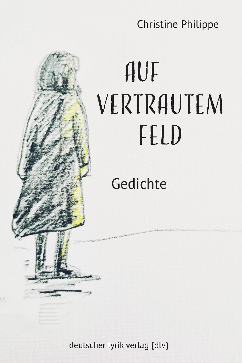 Cover: 9783842249516 | Auf vertrautem Feld | Gedichte | Christine Philippe | Taschenbuch