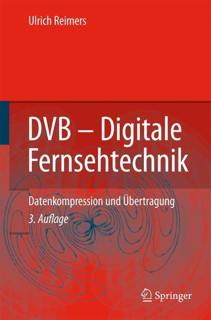 Cover: 9783540434900 | DVB - Digitale Fernsehtechnik | Datenkompression und Übertragung