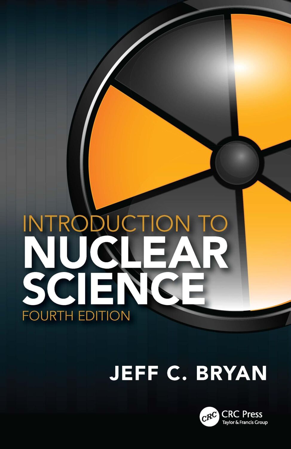 Cover: 9781032301808 | Introduction to Nuclear Science | Jeff C. Bryan | Buch | Englisch